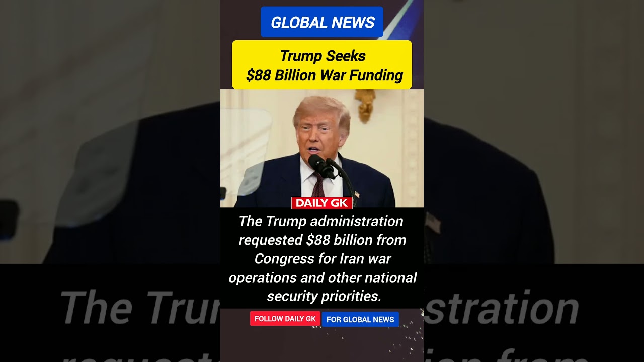 Trump administration requests $88 billion for Iran war and other government expenses