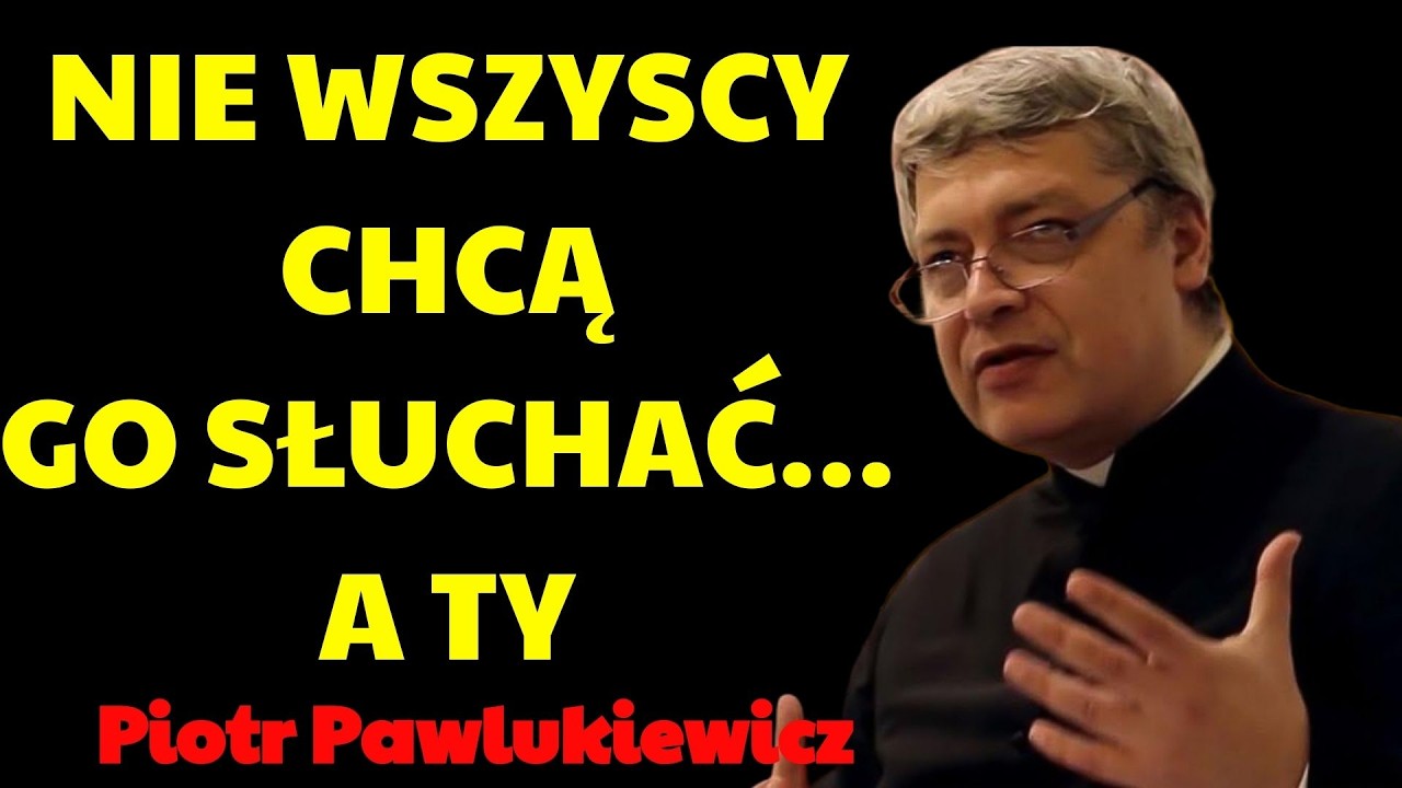 Nie wszyscy chcą Go słuchać… a ty | Piotr Pawlukiewicz Kazania