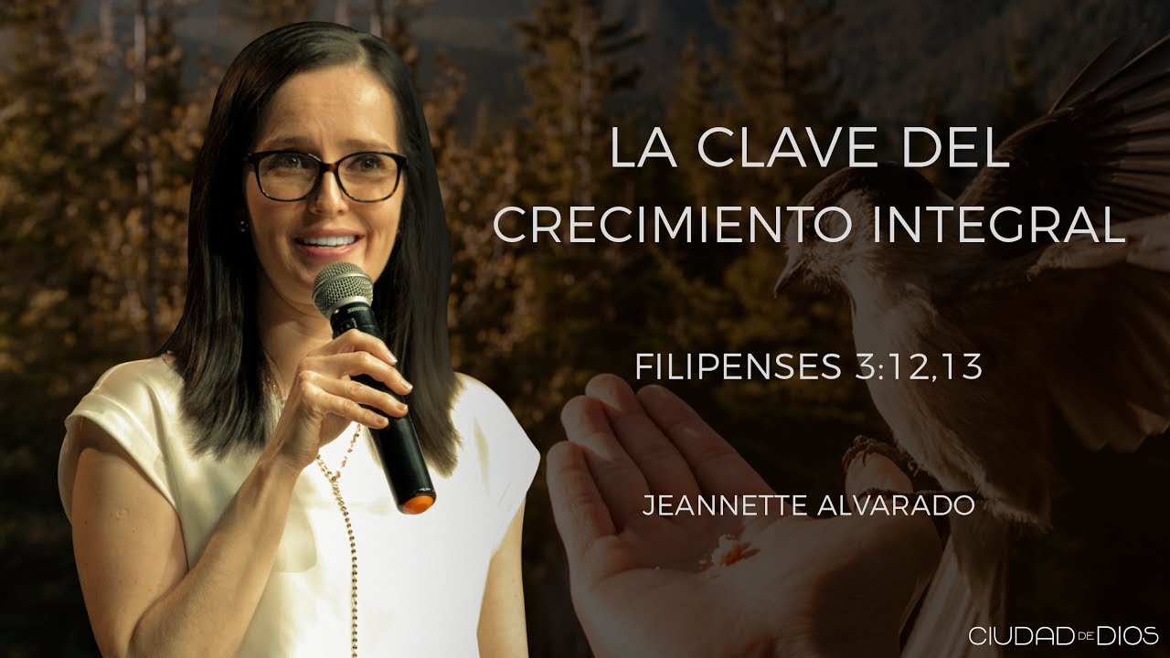 Jeannette Alvarado | La Clave del Crecimiento Integral