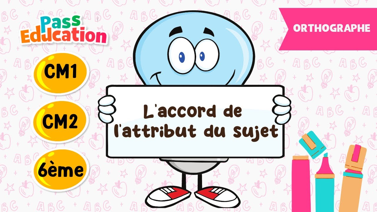 L’accord de l’attribut du sujet - CM1, CM2 et 6ème - Leçon, Exercices, Evaluations