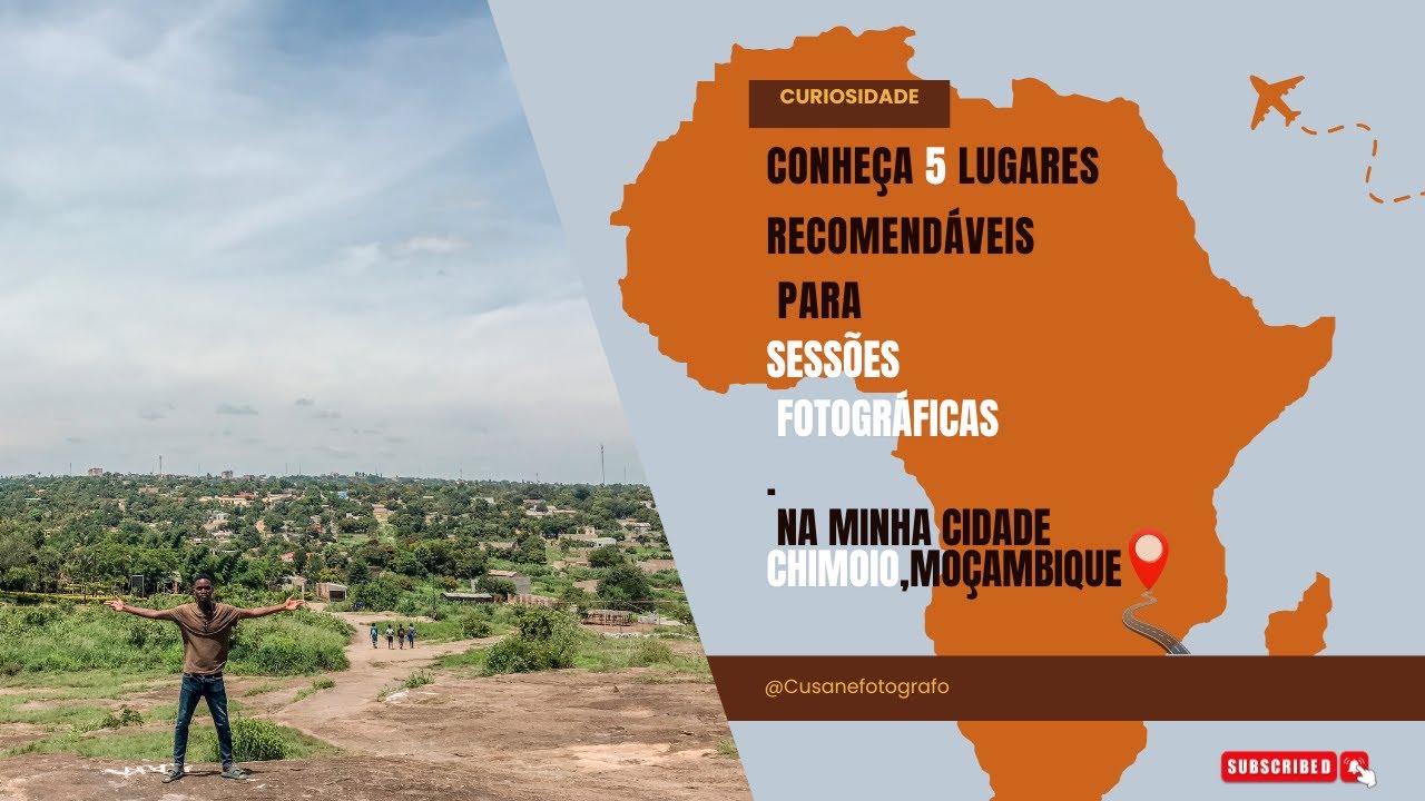 Conhe&ccedil;a 5 lugares recomend&aacute;veis para sess&otilde;es fotogr&aacute;ficas  Na minha cidade Chimoio, Mo&ccedil;ambique 2025
