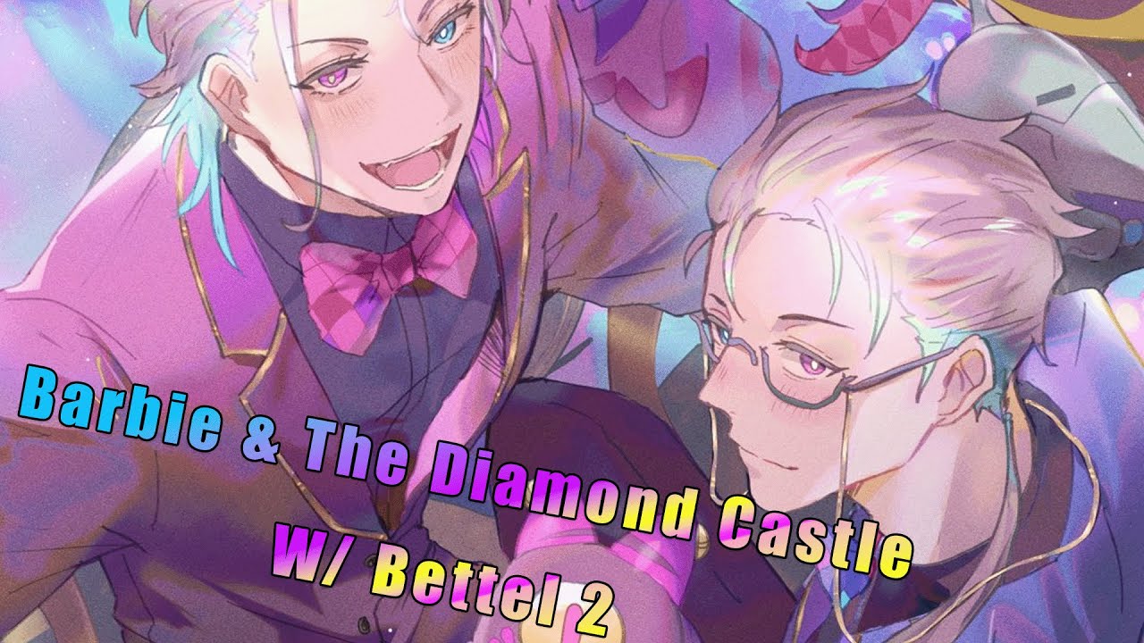 [Watch Along] BARBIE AND THE DIAMOND CASTLE w/ BETTEL 2! #gavisbettel #holotempus