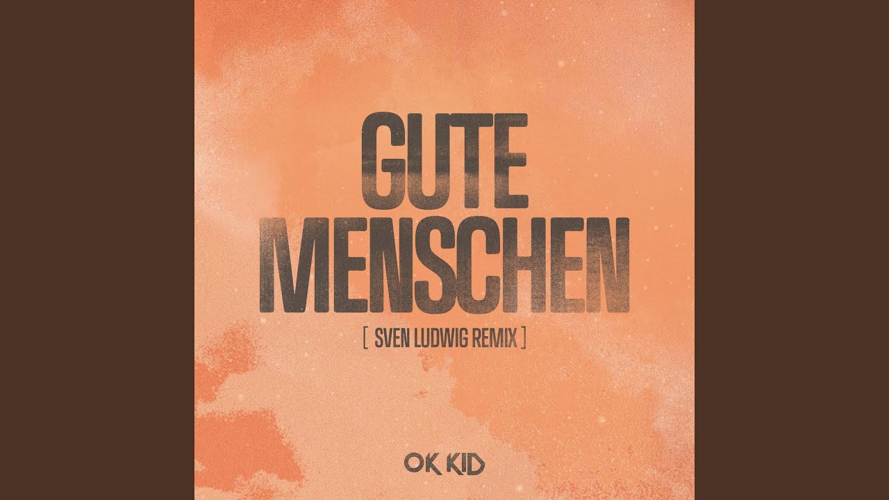 Gute Menschen (Sven Ludwig Remix)