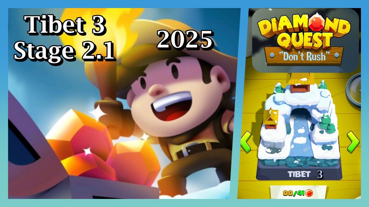 Diamond quest: Don't rush! Tibet 3 stage 2.1