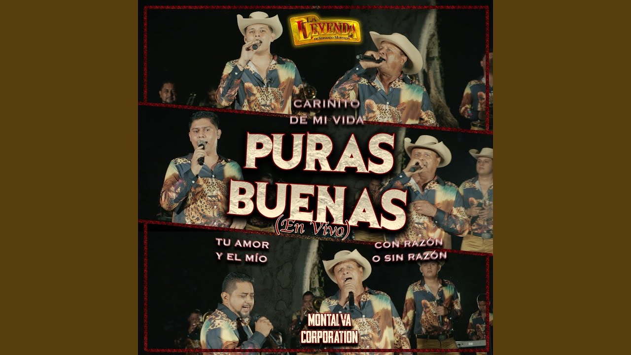 Puras buenas (Cariñito de mi vida / Tu amor y el mío / Con razón o sin razón)