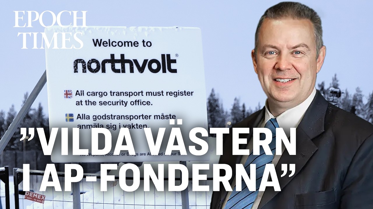 Blomgren om AP-fondernas Northvolt-satsning: ”Illa skött från början till slut”