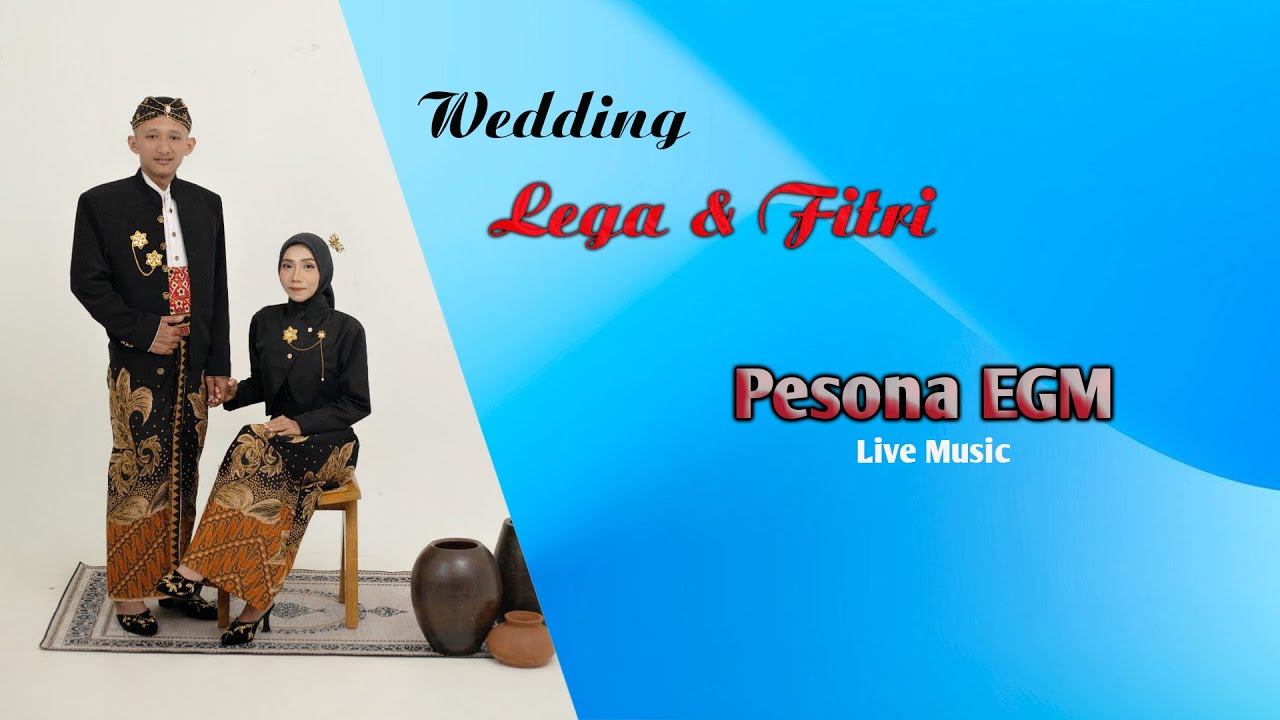 🔴PESONA EGM  Live Music ||  Wedding LEGA & FITRI