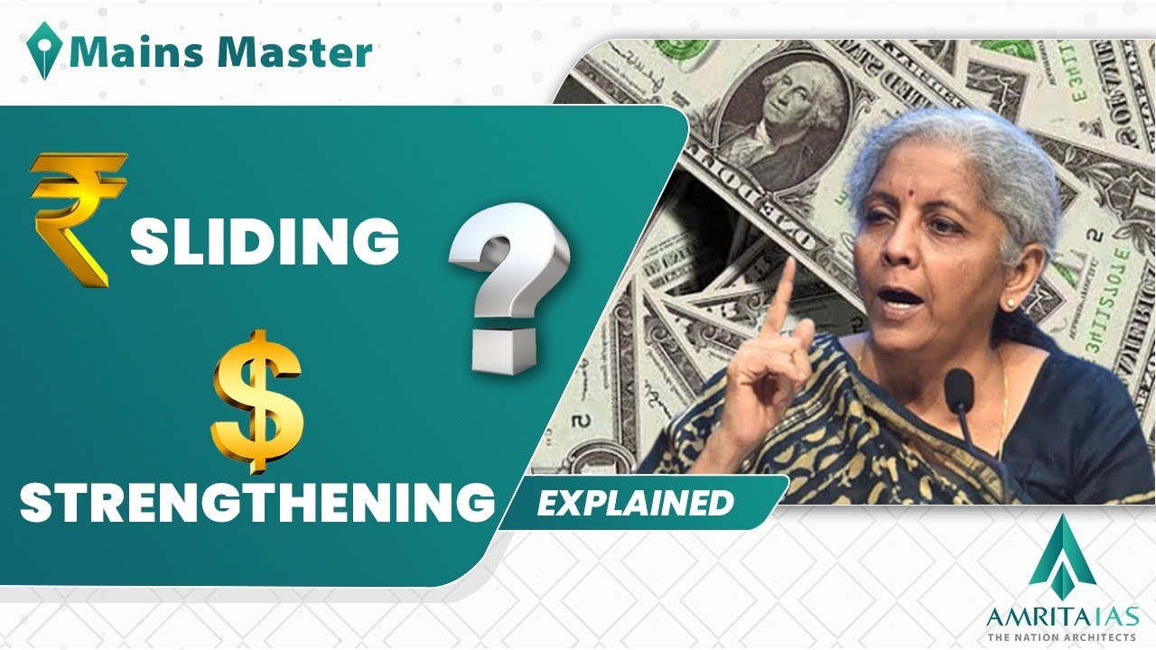 Is Rupee Sliding or Dollar Strengthening? | Mains 2022 | Current Affairs