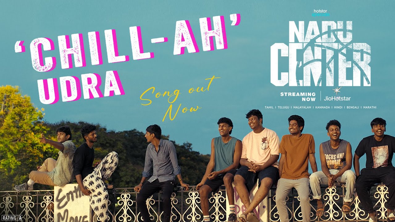 #HotstarSpecials #NaduCenter now streaming on #JioHotstar | Chill-Ah Udra Song