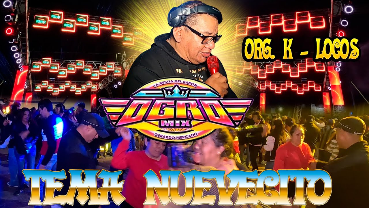 OGRO MIX INICIA CON UN TEMA NUEVECITO EN METEPEC ATLIXCO Y ISO BAILAR A TODOS 11