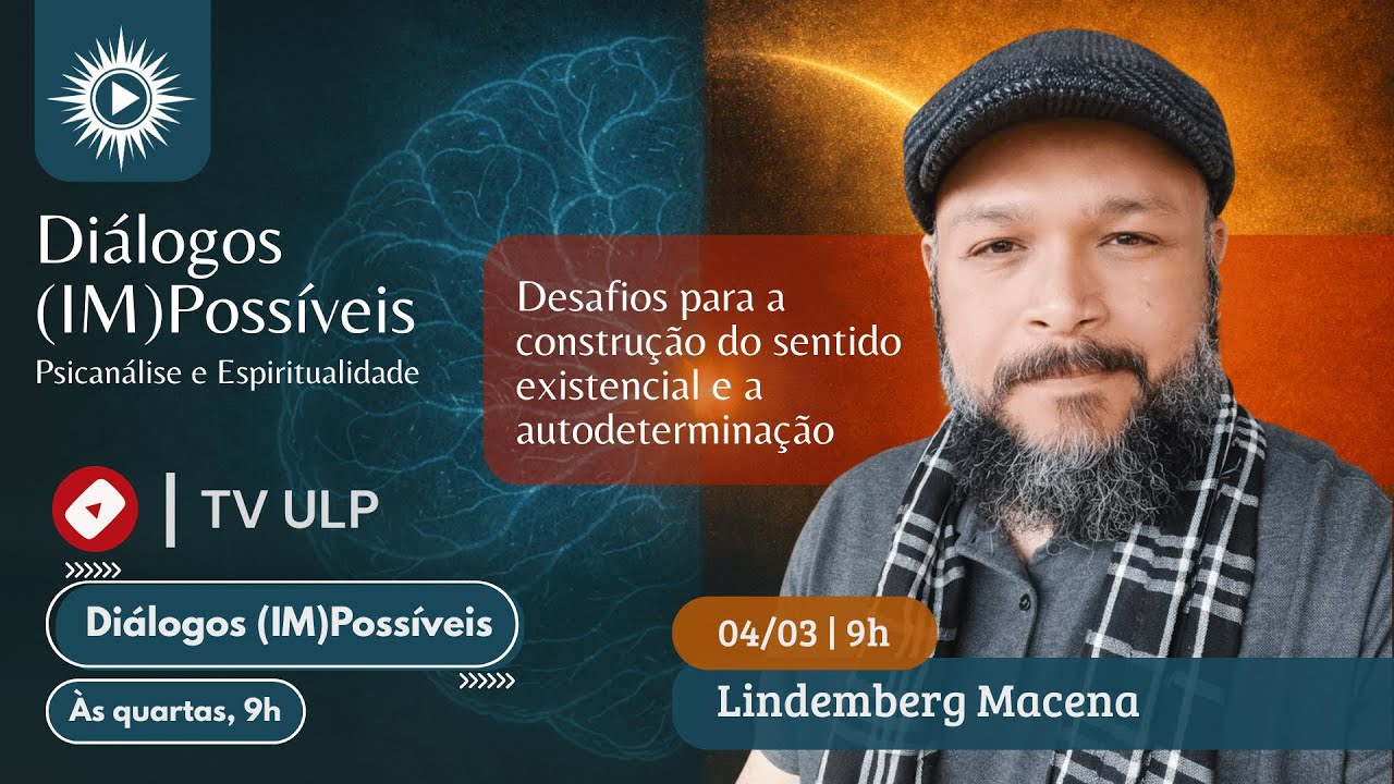 Diálogos (IM)POSSÍVEIS 002 - Desafios para a construção do sentido existencial e a autodeterminação