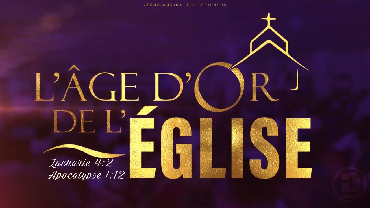GRAND PROGRAMME D'ENSEIGNEMENT SUR L'AGE D'OR DE L'EGLISE : 19 JUIN 2022