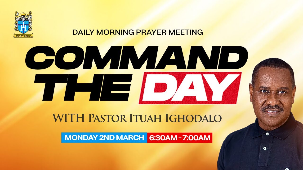 Command the Day Morning Prayers | Monday 2nd March, 2026