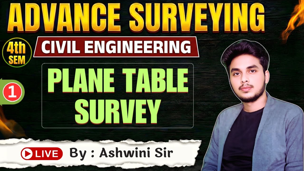 🔥ADVANCED SURVEYING || Unit-1 || Lec- 1 : Plane Table Survey ||  By-Ashwini Sharma