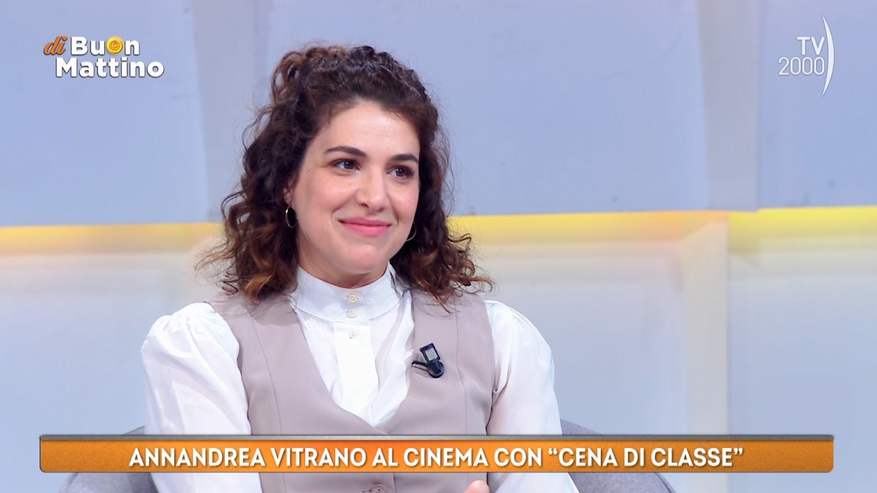 Di Buon Mattino (TV2000) - Annandrea Vitrano &egrave; al cinema con &ldquo;Cena di classe&rdquo;