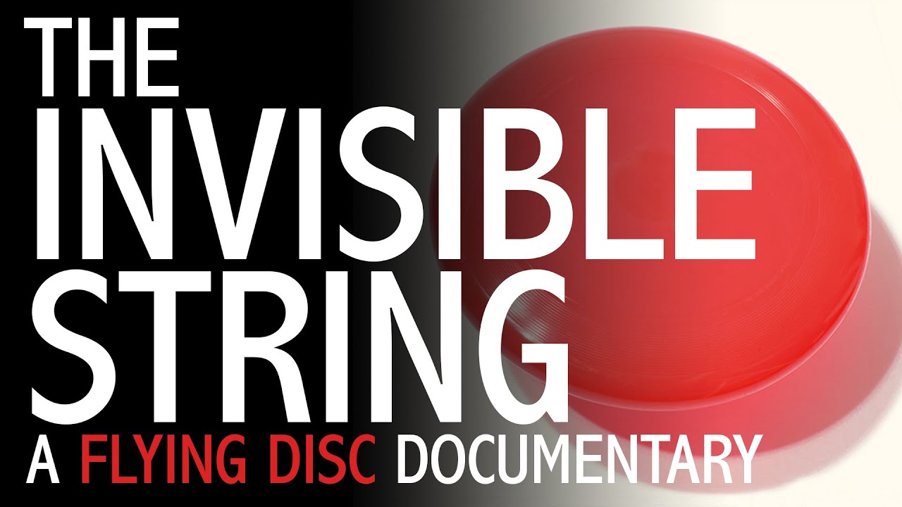 The Invisible String (2012) [Documentary] 🥏 Frisbee - More than a flying disc - it&rsquo;s a way of life