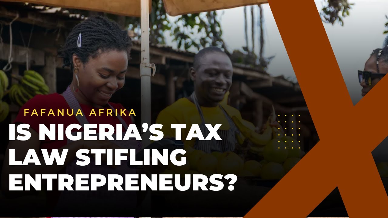 Nigeria's New Tax Law: Is It Stifling Youth Entrepreneurs?