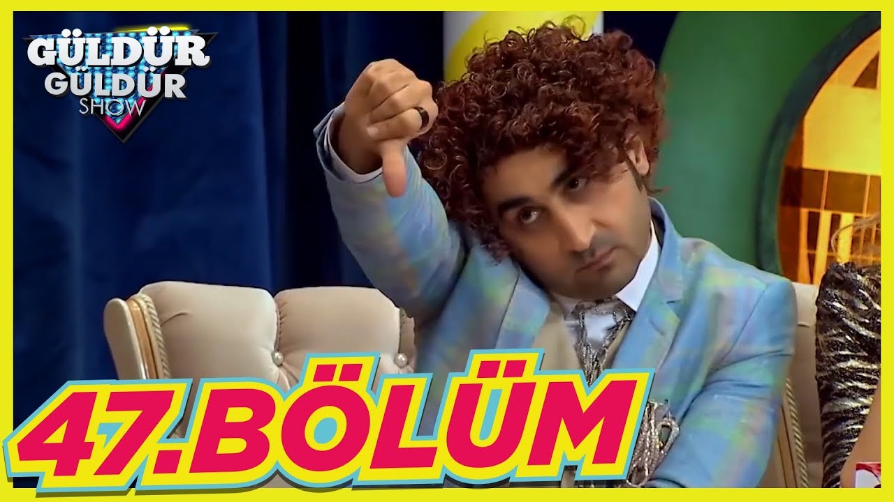 Güldür Güldür Show 47.Bölüm (Tek Parça Full HD)