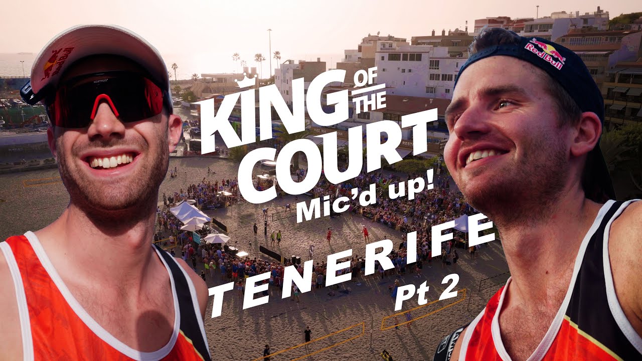Mic'd up! King of the Court, Tenerife Part 2