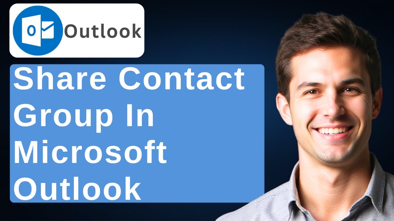 How To Share A Contact Group In Microsoft Outlook [2026 Guide]