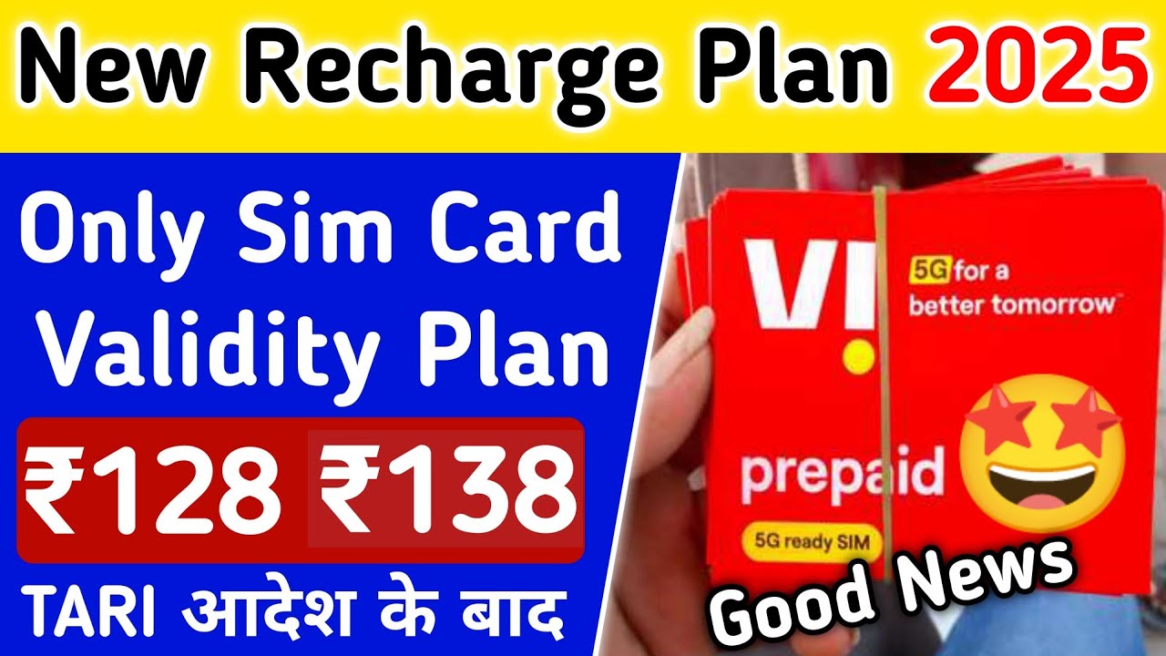 Vodafone Idea Vi New Recharge Plan 2025 Only Calling Validity Plan ₹128 ₹138 Sim Port Talk Time TARI