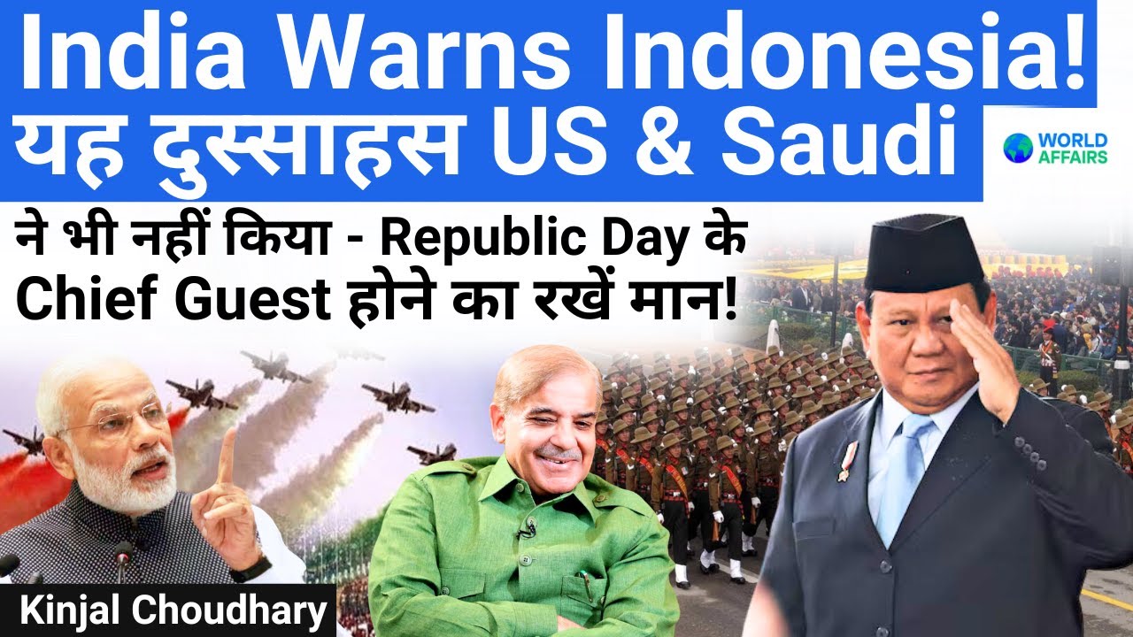 Indonesia Offends India to Appease Pakistan! Republic Day Chief Guest! De-hyphenation! World Affairs