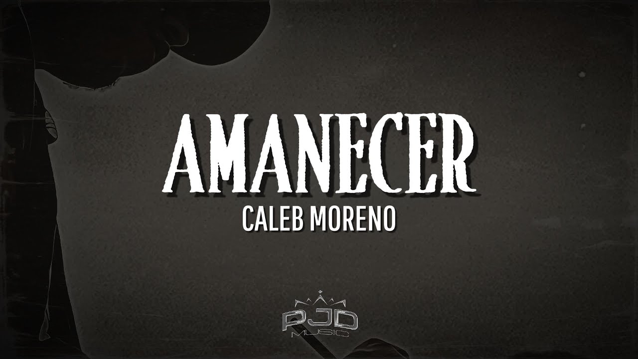 Caleb Moreno - AMANECER [Official Visualizer]