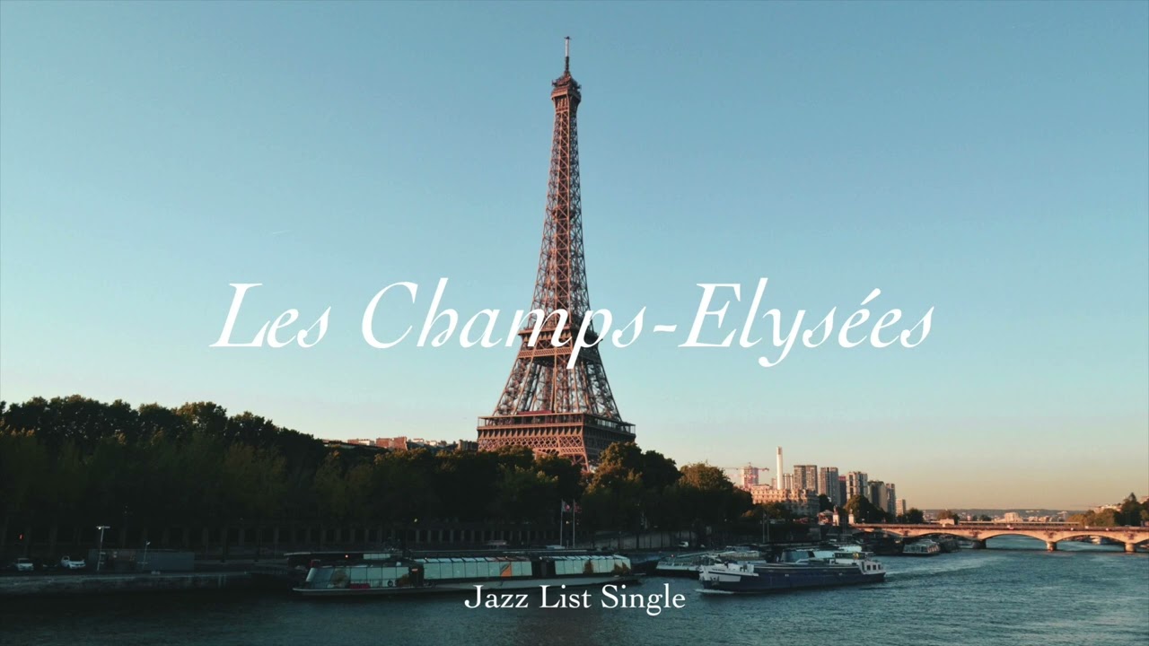 [Jazz List] Les Champs-Elysées l 1 Hour