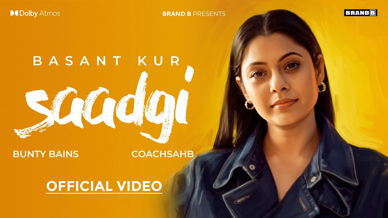 New Punjabi Songs | SAADGI (Official Video) BASANT KUR : Bunty Bains | CoachSahb