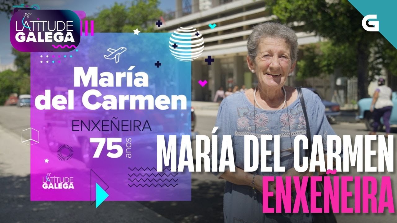 Coñecemos Cuba da man de María del Carmen, enxeñeira galega de 75 anos.
