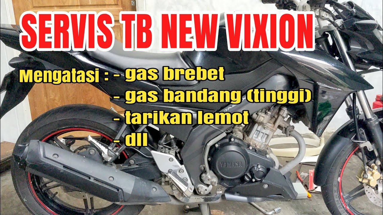 Tutorial Lengkap Servis TB dan Mengatasi Gas idle tinggi di Motor New Vixion