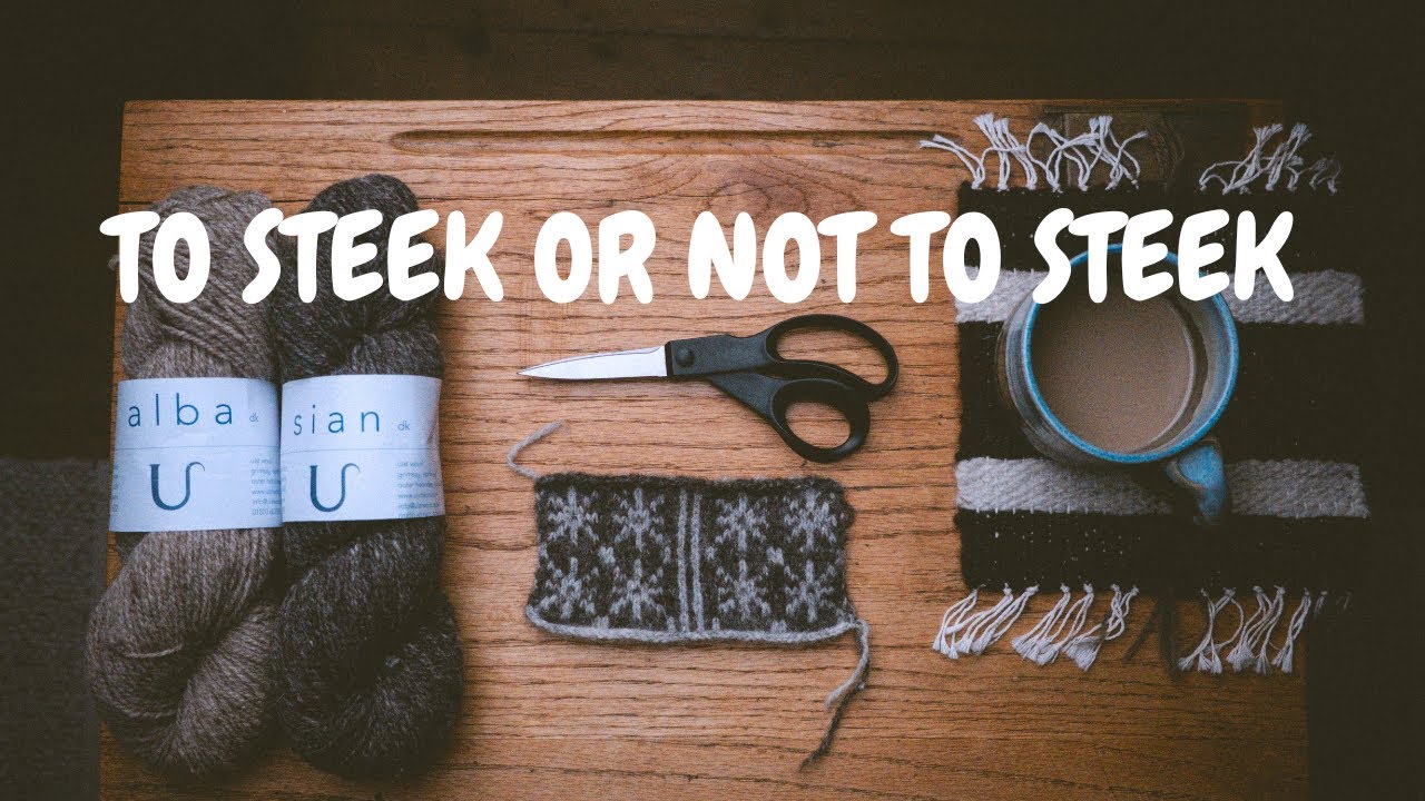 To Steek or Not to Steek