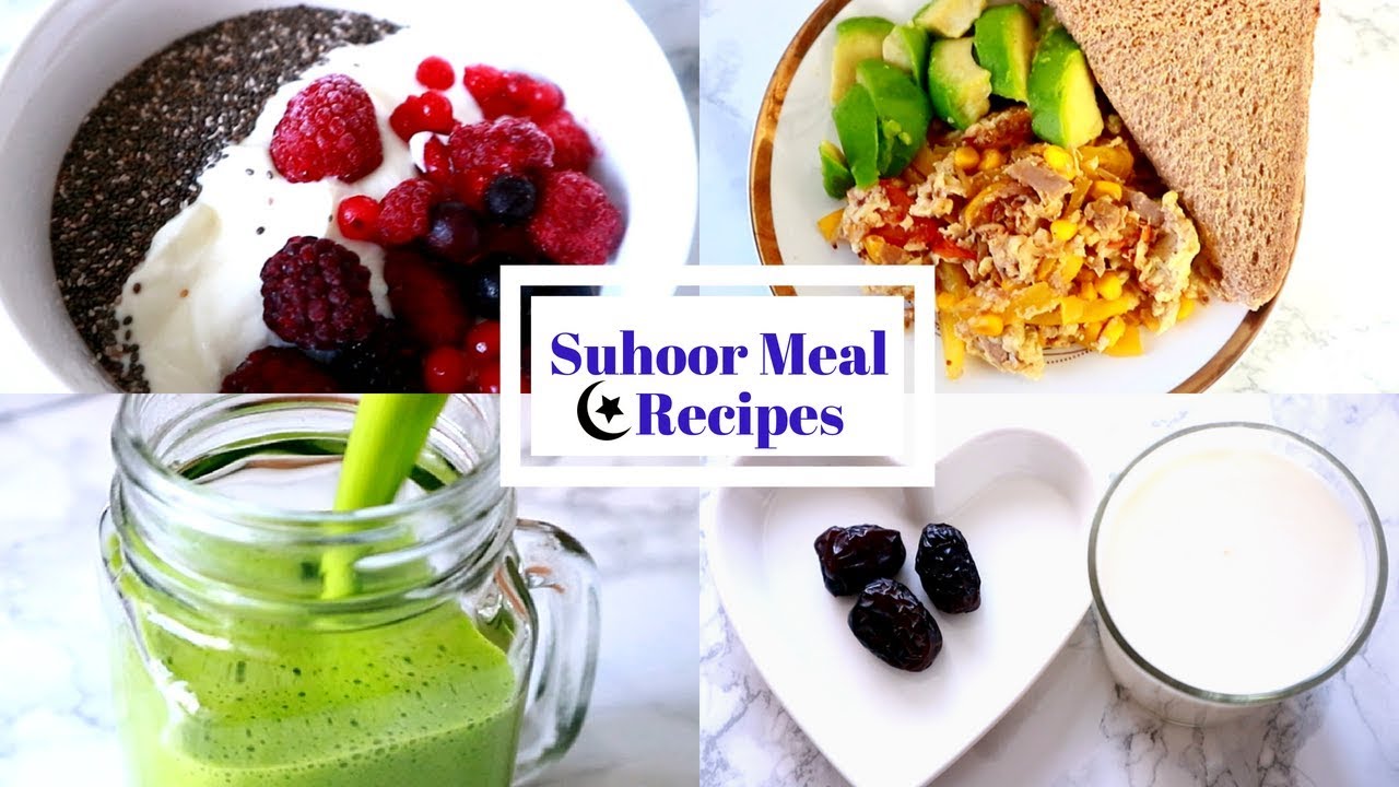 RAMADAN SUHOOR RECIPES