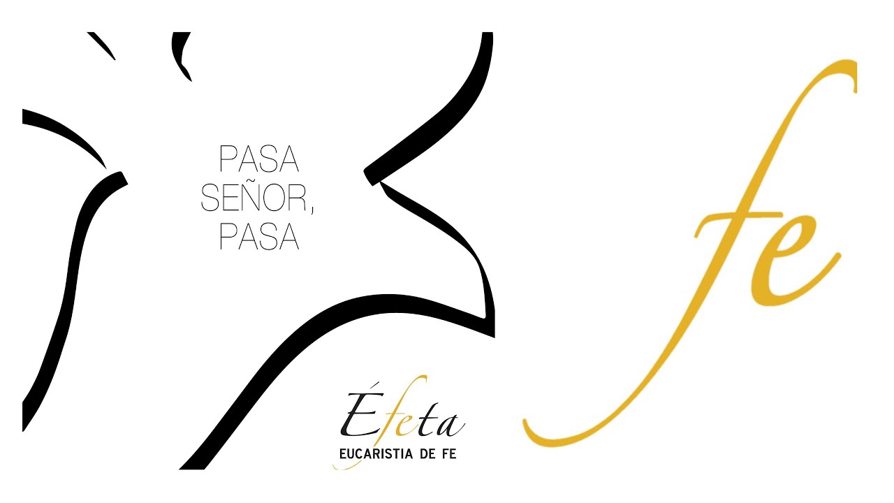 Disco 3. Pasa Se&ntilde;or pasa. Efeta Eucarist&iacute;a de Fe