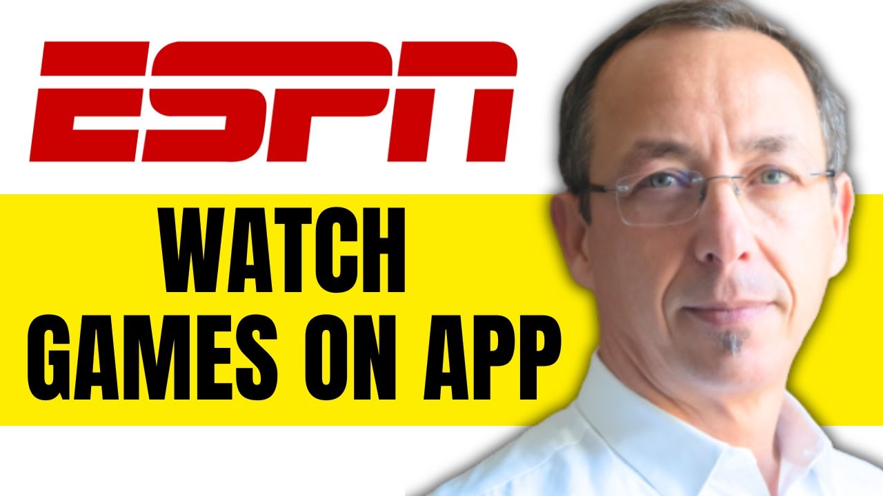 How To Watch Games On Espn APP
