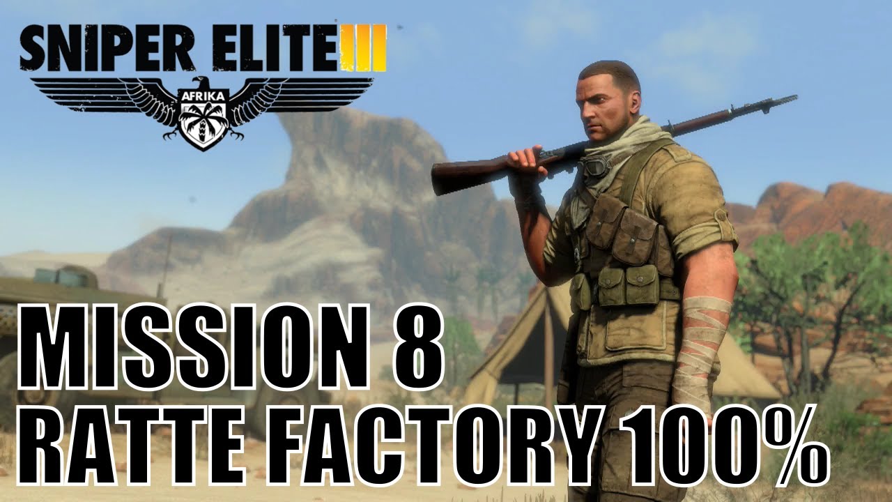 Sniper Elite 3 Ratte Factory 100% Walktrhough