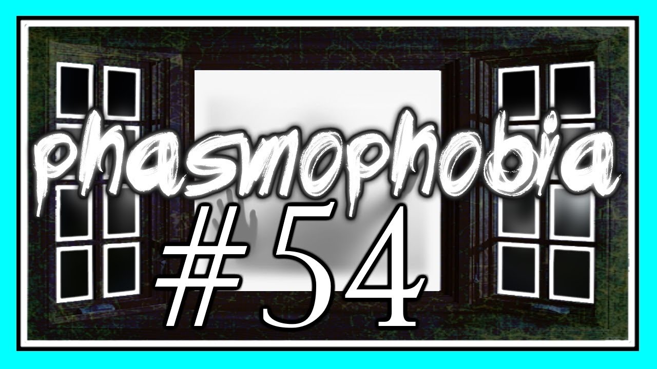 KEEP IT SYMMETRICAL in PHASMOPHOBIA #54