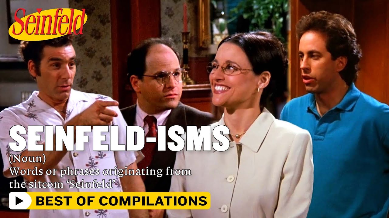 Seinfeld-isms: A Guide | Seinfeld