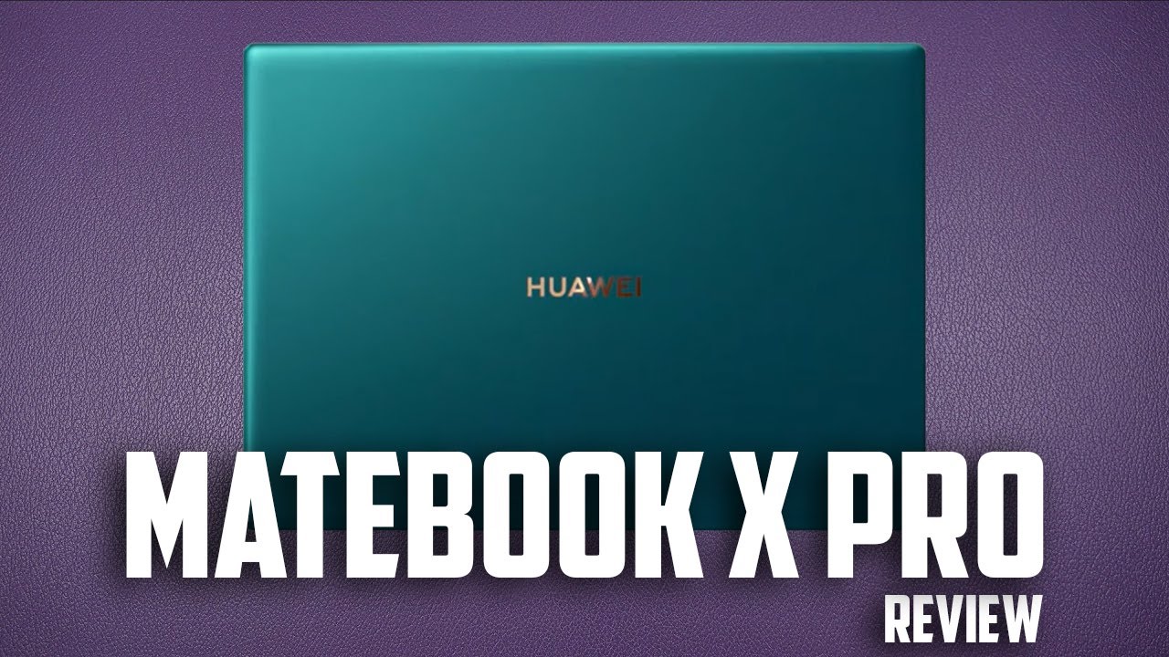 Huawei MateBook X Pro 2020 Review