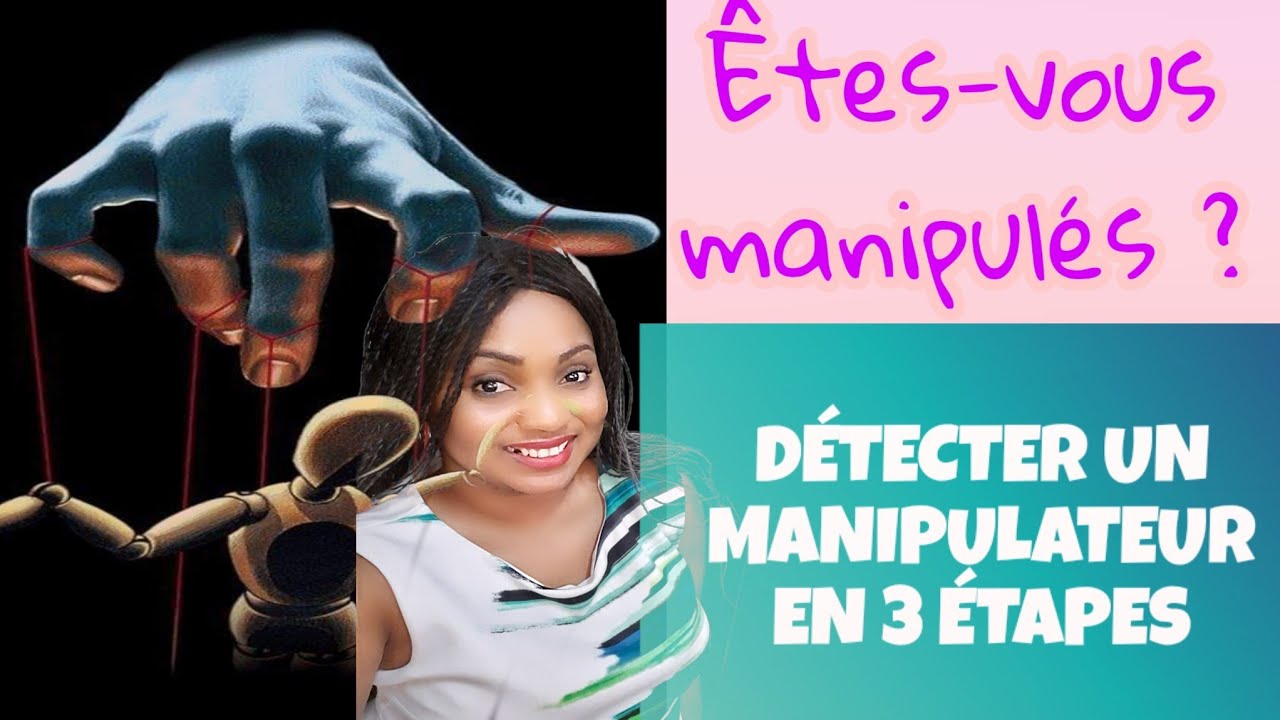 DÉTECTER UN MANIPULATEUR EN 3 ETAPES