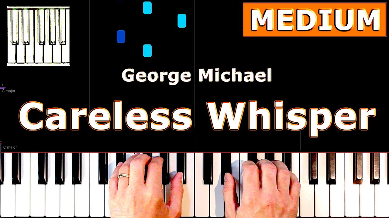 ✅ George Michael - Careless Whisper - MEDIUM Piano Tutorial