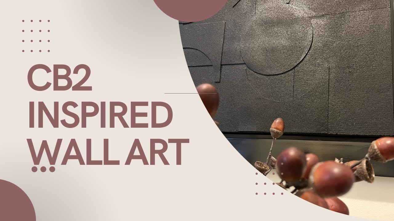 DIY Wall Art | CB2 Inspired Wall Art | Minimalist