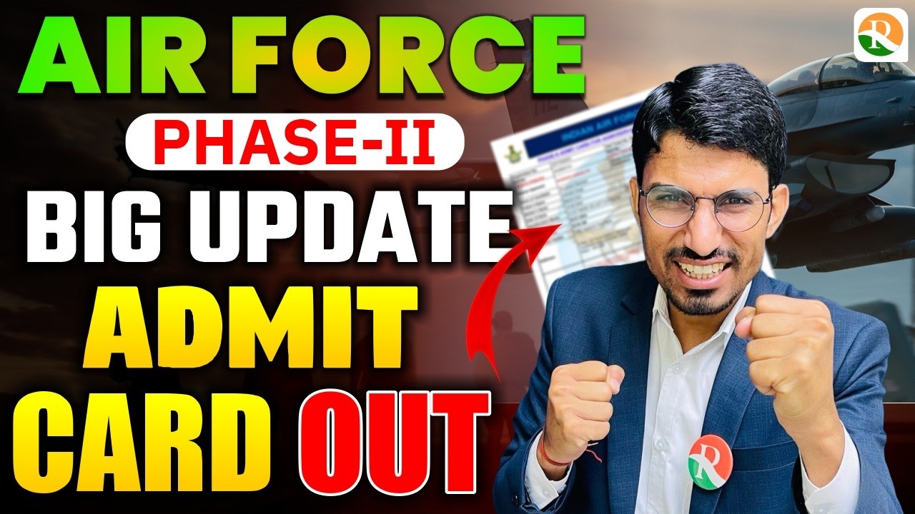 Airforce Phase 2 Exam Date 01/2027 | Airforce Phase 2 Admit Card Out Date |Phase 2 Admit Card Update