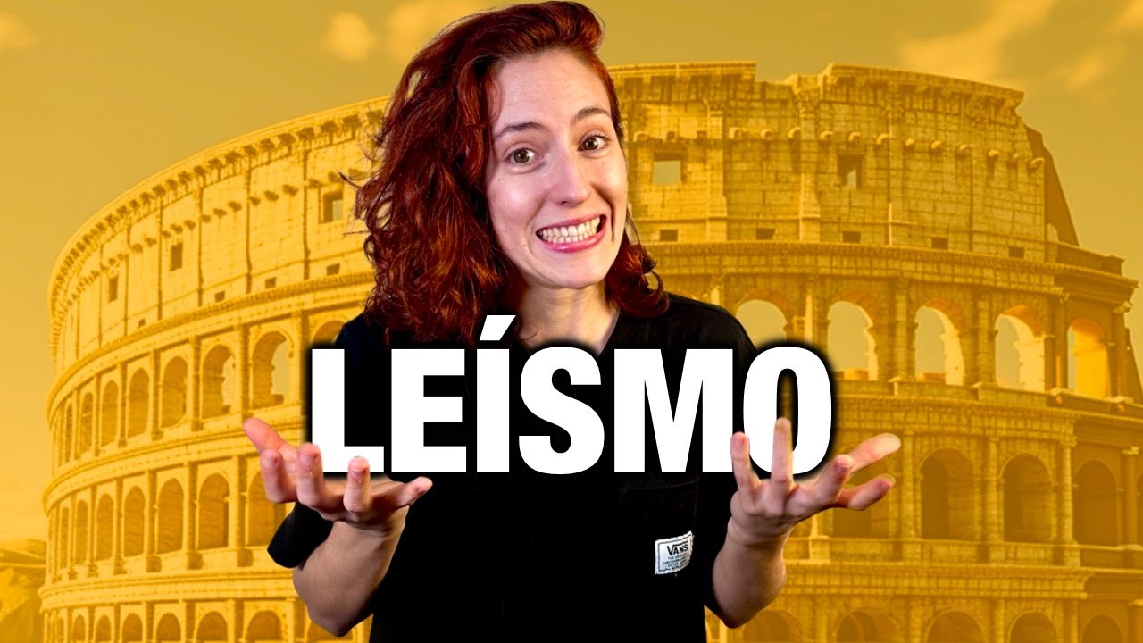 ¿Por qué existe el LEÍSMO?