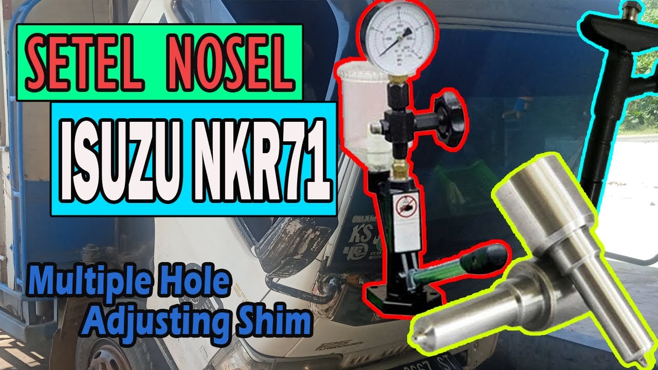 Cara Setel Nosel Isuzu NKR 71