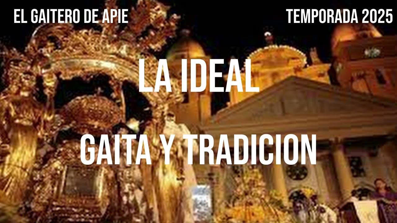 GAITAS 2025 | LA IDEAL | GAITA Y TRADICION