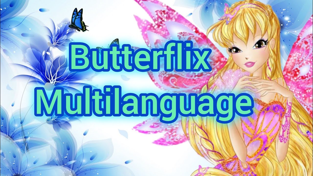 Winx Club: Butterflix Personal Ranking - Multilanguage. |24 versions|