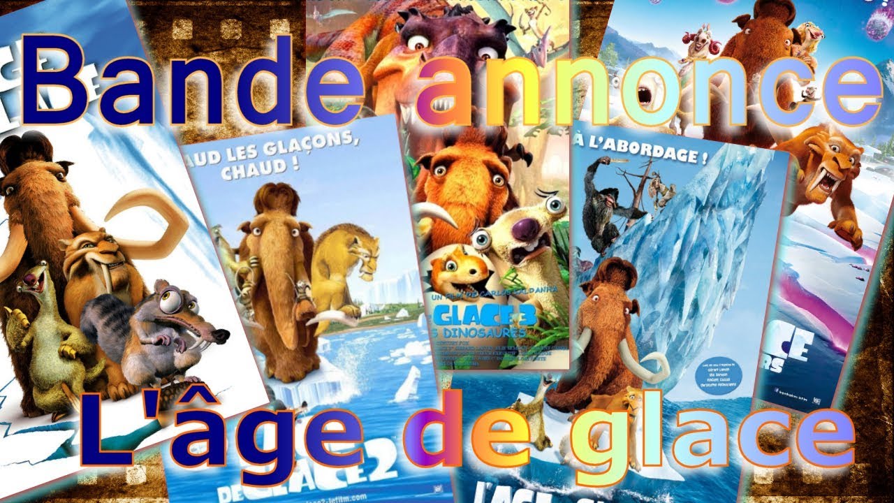 BANDE ANNONCE L'AGE DE GLACE 1, 2, 3, 4, 5 fr