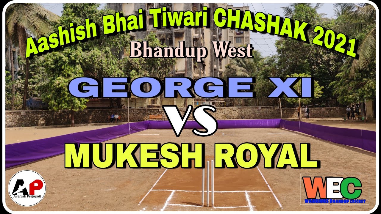 GEORGE XI vs MUKESH ROYAL || Aashish Bhai Tiwari CHASHAK 🏆 2021|| Full match || BCT ||