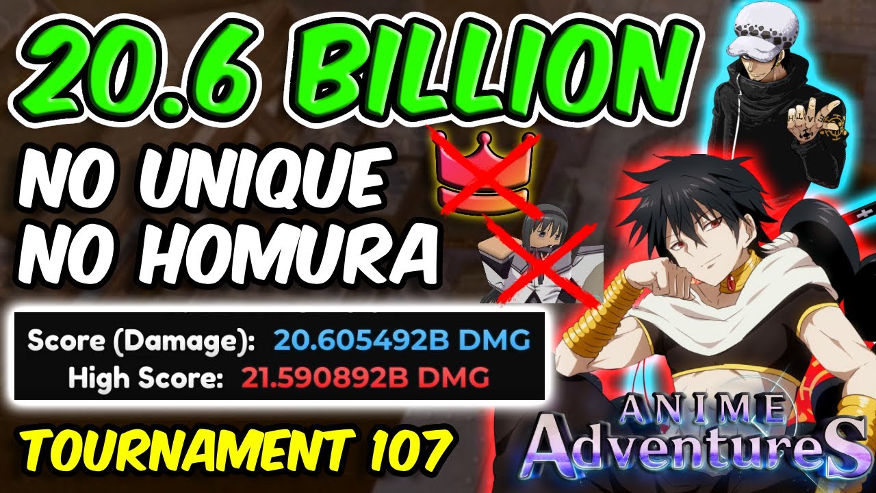 20.6B+ DAMAGE [NO UNIQUE/NO HOMURA] STRAT IN TOURNAMENT 107 | Anime Adventures
